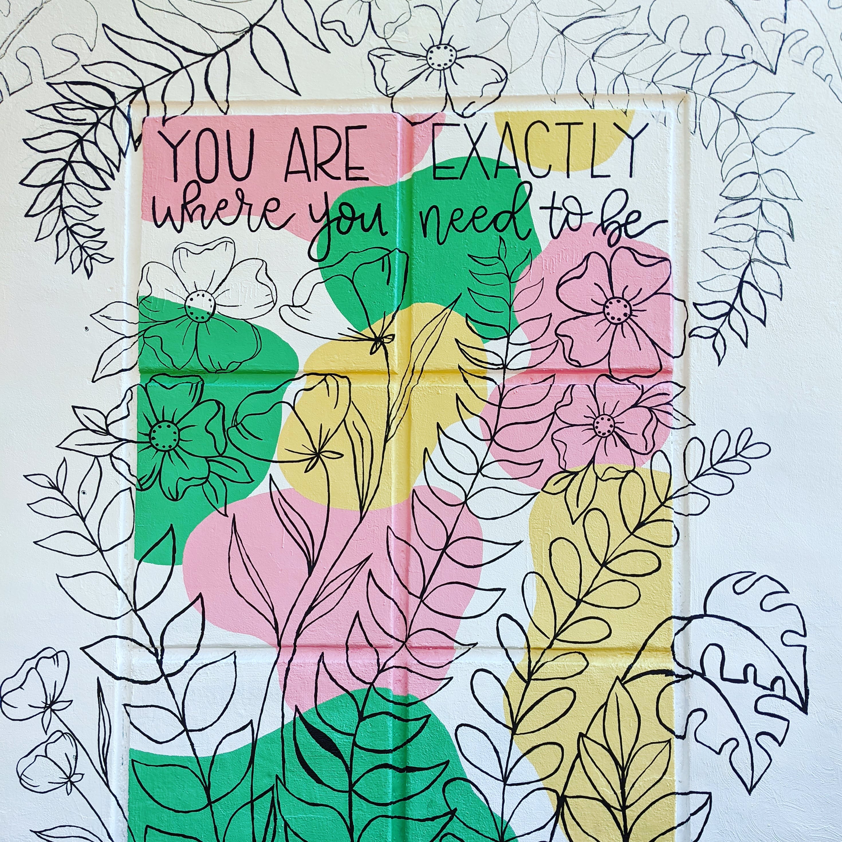 mural "You are exactly where you need to be"